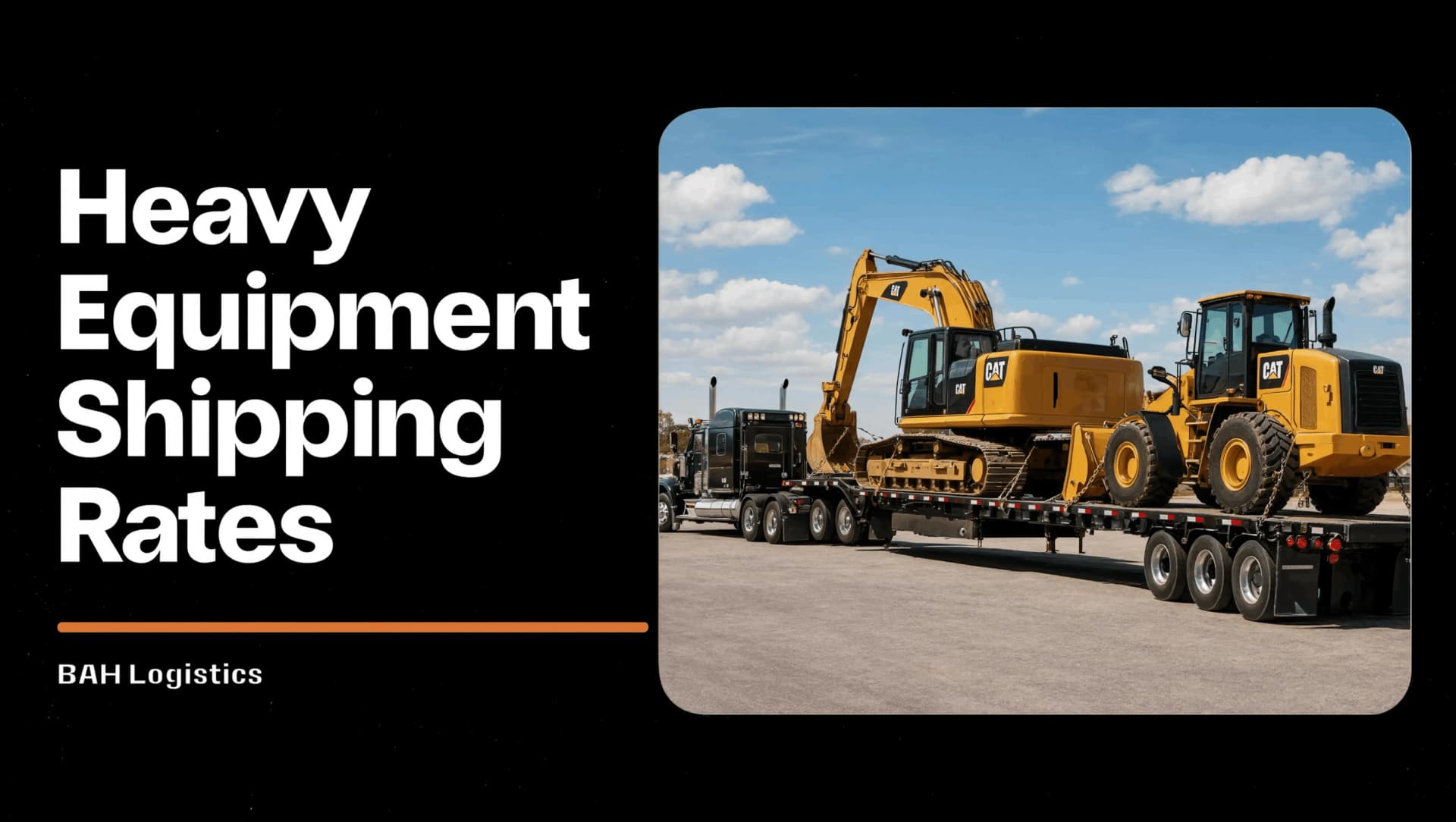 Heavy Equipment Shipping Rates: Average Costs in 2026